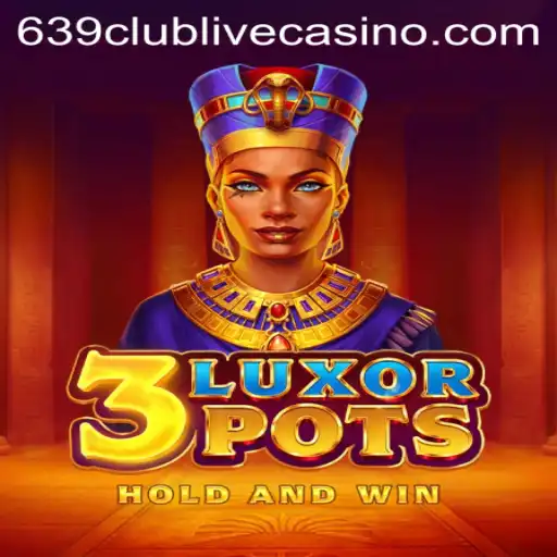 Exploring the Exciting World of 3LuxorPots at 639club