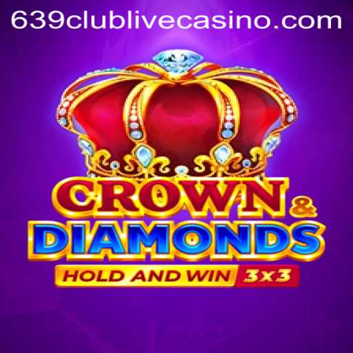The Exciting World of Crowndiamonds: Exploring 639club's New Gaming Sensation