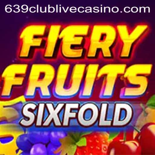 FieryFruitsSixFold: An Exciting New Addition to the 639club