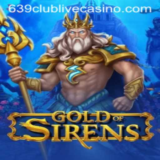 Discover the Allure of GoldofSirens: Dive into the World of Mythical Gaming with 639club