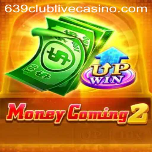 Discover the Exciting World of MoneyComing2 and Unlock the Secrets of 639club