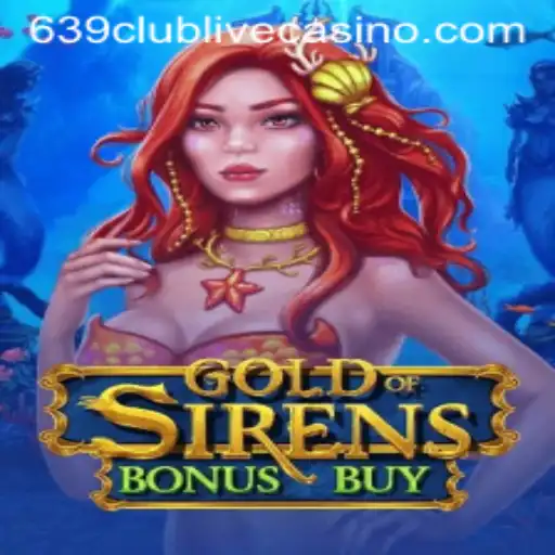 Exploring the Exciting World of GoldofSirensBonusBuy at 639club