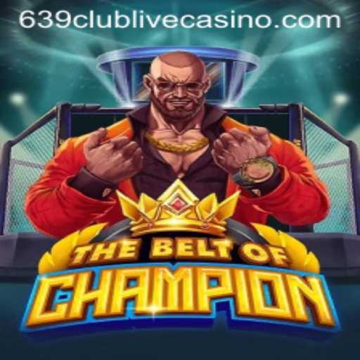 TheBeltOfChampion: A New Era in Gaming with 639club